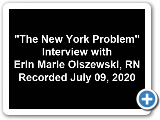 The New York Problem Interview with Erin Marie Olszewski, RN (Recorded July 09, 2020)